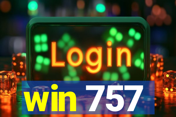 win 757